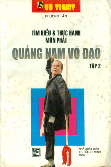 Tìm Hiểu & Thực Hành Môn Phái Quảng Nam Võ Đạo Tập 2 (NXB Tổng Hợp 1996) - Phương Tấn, 124 Trang