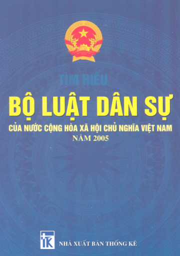 Tìm Hiểu Bộ Luật Dân Sự Nước Cộng Hòa Xã Hội Chủ Nghĩa Việt Nam Năm 2005 - Nhiều Tác Giả, 343 Trang
