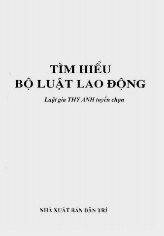 Tìm Hiểu Bộ Luật Lao Động (NXB Dân Trí 2010) - Thy Anh, 148 Trang