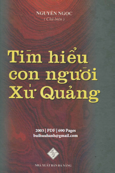 Tìm Hiểu Con Người Xứ Quảng (NXB Đà Nẵng 2003) - Nguyên Ngọc, 690 Trang