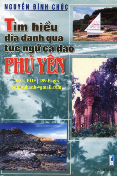 Tìm Hiểu Địa Danh Qua Tục Ngữ Ca Dao Phú Yên (NXB Thanh Niên 2007) - Nguyễn Đình Chúc, 289 Trang