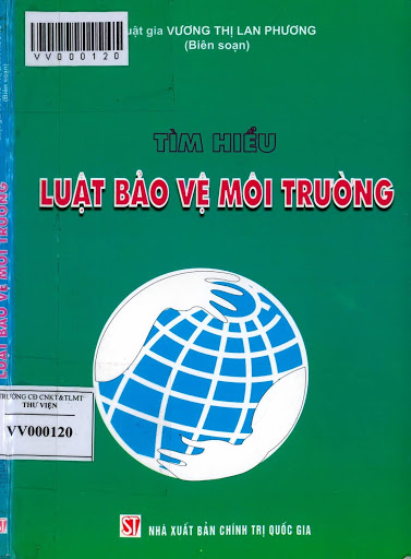 Tìm HIểu Luật Bảo Vệ Môi Trường (NXB Chính Trị 2006) - Vương Thị Lan Phương, 160 Trang