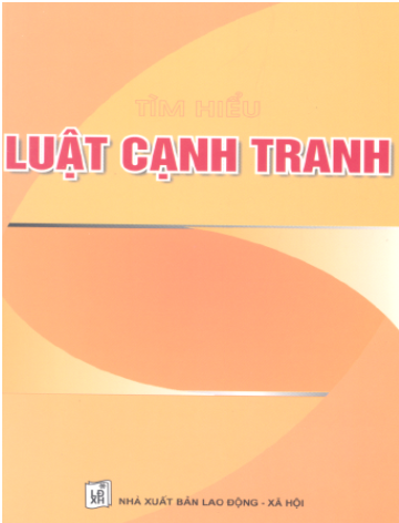 Tìm Hiểu Luật Cạnh Tranh 2005 (NXB Lao Động Xã Hội 2006) - Cao Thị Thu, 80 Trang