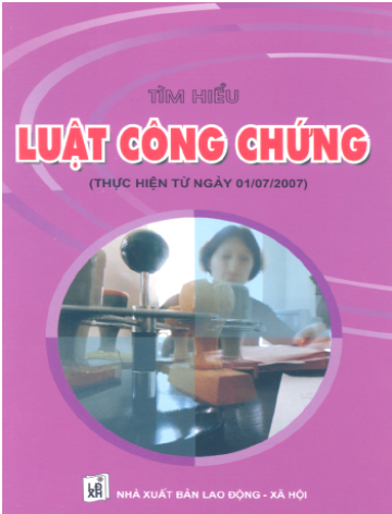 Tìm Hiểu Luật Công Chứng (NXB Lao Động Xã Hội 2007) - Cao Thị Thu, 44 Trang