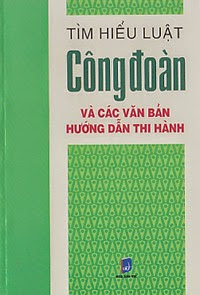 Tìm Hiểu Luật Công Đoàn Và Các Văn Bản Hướng Dẫn Thi Hành (NXB Dân Trí 2010) - Thy Anh, 150 Trang