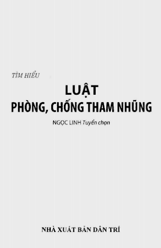 Tìm Hiểu Luật Phòng Chống Tham Nhũng (NXB Dân Trí 2011) - Ngọc Linh, 137 Trang