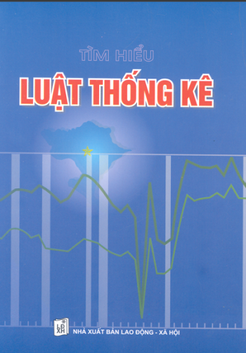 Tìm Hiểu Luật Thống Kê (NXB Lao Động Xã Hội 2006) - Nhiều Tác Giả, 28 Trang