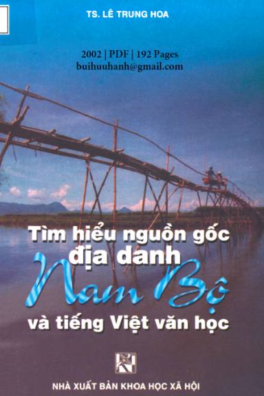 Tìm Hiểu Nguồn Gốc Địa Danh Nam Bộ Và Tiếng Việt Văn Học (NXB Khoa Học Xã Hội 2002) - Lê Trung Hoa