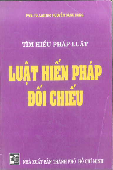 Tìm Hiểu Pháp Luật-Luật Hiến Pháp Đối Chiếu (NXB Tổng Hợp 2001) - Nguyễn Đăng Dung, 681 Trang
