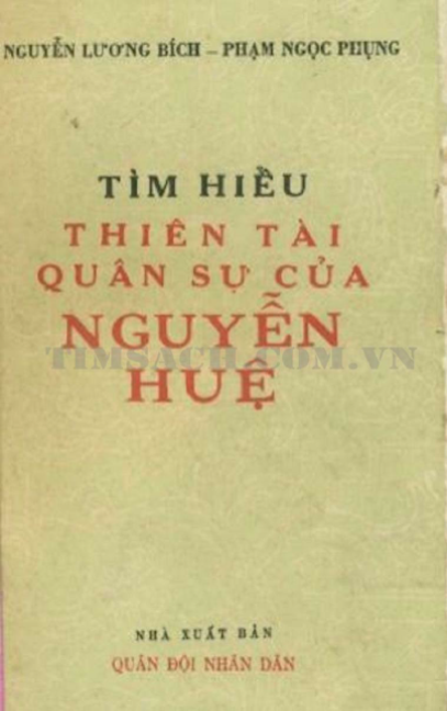 Tìm Hiểu Thiên Tài Quân Sự Của Nguyễn Huệ (NXB Quân Đội 1971) - Nguyễn Lương Bích, 415 Trang