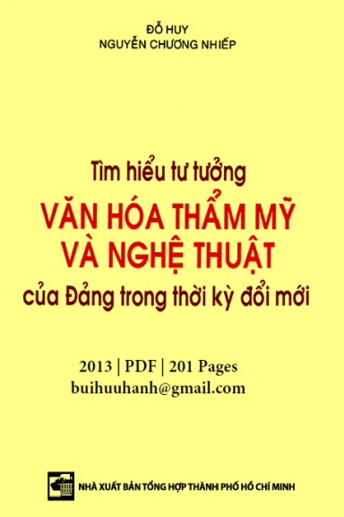 Tìm Hiểu Tư Tưởng Văn Hóa Thẩm Mỹ Và Nghệ Thuật Của Đảng Trong Thời Kỳ Đổi Mới - Đỗ Huy, 201 Trang