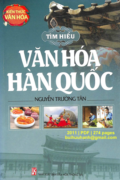 Tìm Hiểu Văn Hóa Hàn Quốc (NXB Văn Hóa Thông Tin 2011) - Nguyễn Trường Tân, 274 Trang