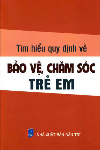 Tìm Hiểu Về Quy Định Bảo Vệ Chăm Sóc Trẻ Em (NXB Dân Trí 2014) - Ngọc Linh, 174 Trang
