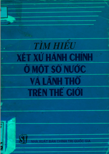 Tìm Hiểu Xét Xử Hành Chính Ở Một Số Nước Và Lãnh Thổ Trên Thế Giới - Nhiều Tác Giả, 233 Trang
