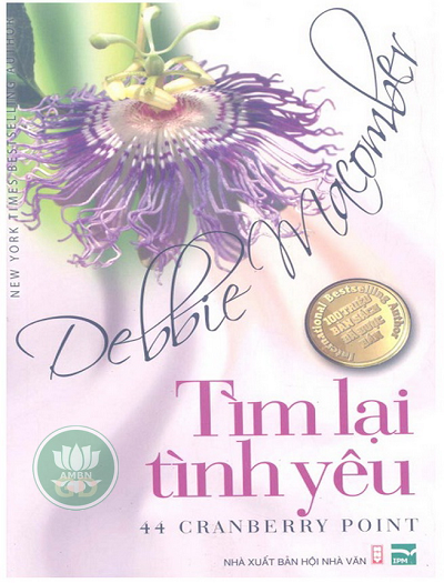 Tìm Lại Tình Yêu (NXB Hội Nhà Văn 2009) - Debbie Macomber, 453 Trang