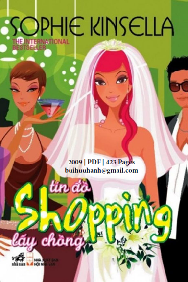 Tín Đồ Shopping Lấy Chồng (NXB Hội Nhà Văn 2009) - Sophie Kinsella, 423 Trang