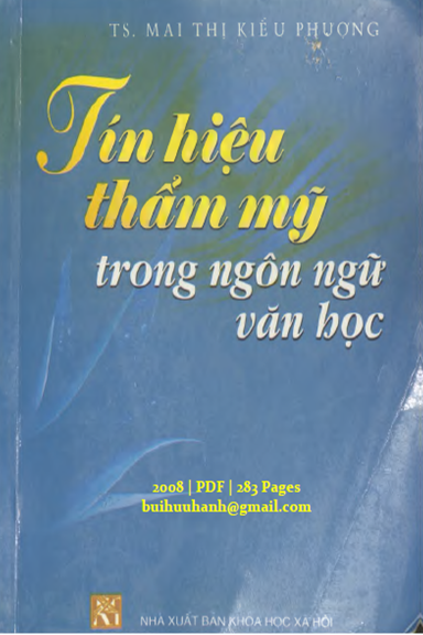 Tín Hiệu Thẩm Mỹ Trong Ngôn Ngữ Văn Học (NXB Khoa Học Xã Hội 2008) - Mai Thị Kiều Phượng, 283 Trang
