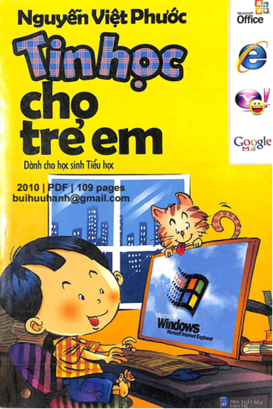 Tin Học Cho Trẻ Em Dành Cho Học Sinh Tiểu Học (NXB Dân Trí 2010) - Nguyễn Việt Phước, 109 Trang