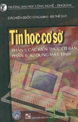 Tin Học Cơ Sở (NXB Đại Học Quốc Gia 2006) - Đào Kiến Quốc, 371 Trang