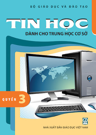 Tin Học Dành Cho THCS Quyển 3 (NXB Giáo Dục 2017) - Phạm Thế Long, 113 Trang