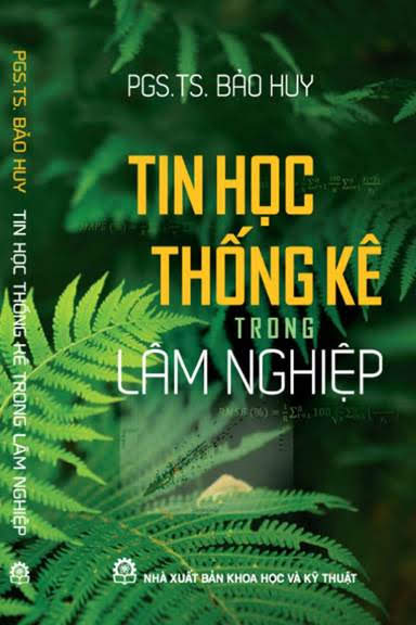 Tin Học Thống Kê Trong Lâm Nghiệp (NXB Khoa Học Kỹ Thuật 2017) - Bảo Huy, 279 Trang