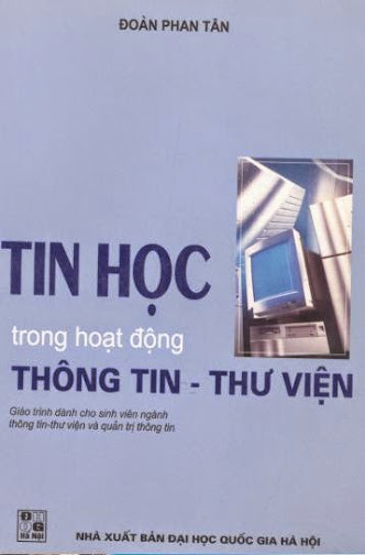Tin Học Trong Hoạt Động Thông Tin Thư Viện (NXB Đại Học Quốc Gia 2001) - Đoàn Phan Tân, 298 Trang