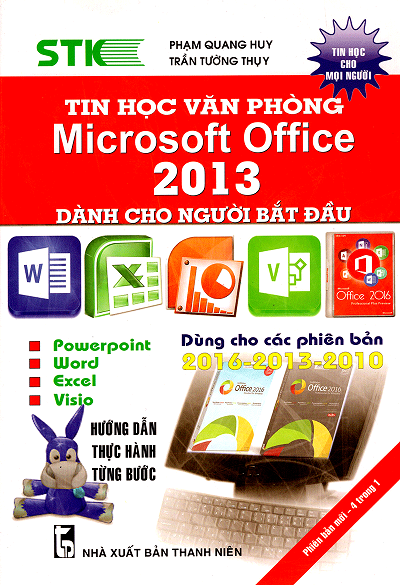 Tin Học Văn Phòng Microsoft Office 2013 Dành Cho Người Bắt Đầu - Phạm Quang Huy, 354 Trang