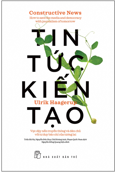 Tin Tức Kiến Tạo (NXB Trẻ 2021) - Ulrik Haagerup, 182 Trang