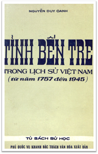 Tỉnh Bến Tre Trong Lịch Sử Việt Nam Từ (NXB Phủ Quốc Vụ Khanh 1971) - Nguyễn Duy Oanh, 436 Trang