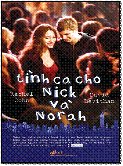 Tình Ca Cho Nick Và Norah (NXB Văn Học 2010) - Rachel Cohn, 276 Trang