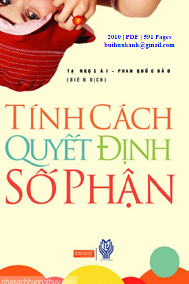 Tính Cách Quyết Định Số Phận (NXB Từ Điển Bách Khoa 2010) - Tạ Ngọc Ái, 591 Trang