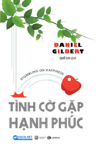 Tình Cờ Gặp Hạnh Phúc (NXB Lao Động 2017) - Daniel Gilbert, 382 Trang