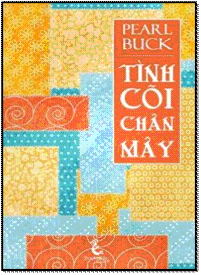 Tình Cõi Chân Mây (NXB Hội Nhà Văn 1991) - Pearl Buck, 231 Trang