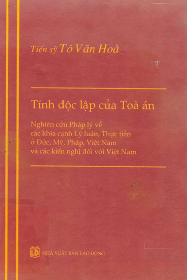 Tính Độc Lập Của Toà Án (NXB Lao Động 2007) - Tô Văn Hòa, 579 Trang