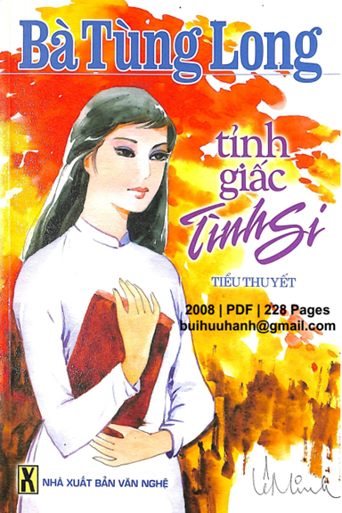Tỉnh Giấc Tình Si (NXB Văn Nghệ 2008) - Bà Tùng Long, 228 Trang