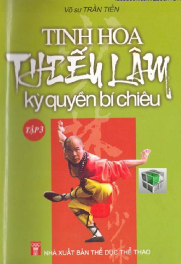 Tinh Hoa Thiếu Lâm Kỳ Quyền Bí Chiêu Tập 3 (NXB Thể Dục Thể Thao 2006) - Trần Tiến, 146 Trang