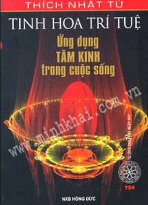 Tinh Hoa Trí Tuệ Ứng Dụng Tâm Kinh Trong Cuộc Sống (NXB Hồng Đức 2012) - Thích Nhật Từ, 280 Trang