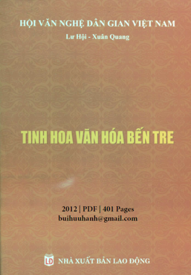 Tinh Hoa Văn Hóa Bến Tre (NXB Lao Động 2012) - Lư Hội, 401 Trang