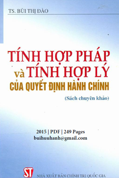 Tính Hợp Pháp Và Tính Hợp Lý Của Quyết Định Hành Chính (NXB Chính Trị 2015) - Bùi Thị Đào, 249 Trang