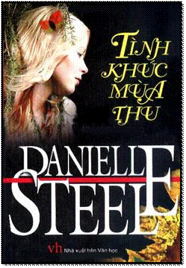 Tình Khúc Mùa Thu (NXB Văn Học 2007) - Danielle Steel, 378 Trang