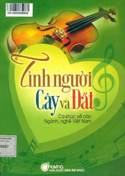Tình Người, Cây Và Đất - Ca Khúc Về Các Ngành, Nghề Việt Nam (NXB Âm Nhạc 2014) - Bùi Quang Tuấn