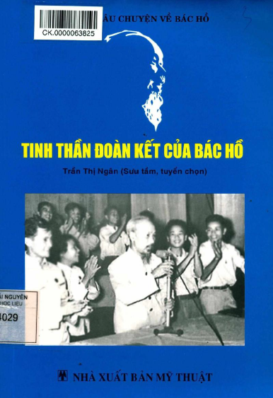 Tinh Thần Đoàn Kết Của Bác Hồ (NXB Mỹ Thuật 2014) - Trần Thị Ngân, 124 Trang