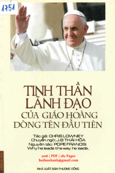 Tinh Thần Lãnh Đạo Của Giáo Hoàng Dòng Tên Đầu Tiên (NXB Phương Đông 2016) - Chris Lowney, 282 Trang
