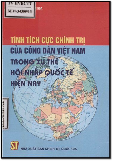 Tính Tích Cực Chính Trị Của Công Dân Việt Nam Trong Xu Thế Hội Nhập Quốc Tế Hiện Nay