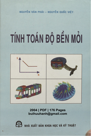 Tính Toán Độ Bền Mỏi (NXB Khoa Học Kỹ Thuật 2004) - Nguyễn Văn Phái, 176 Trang