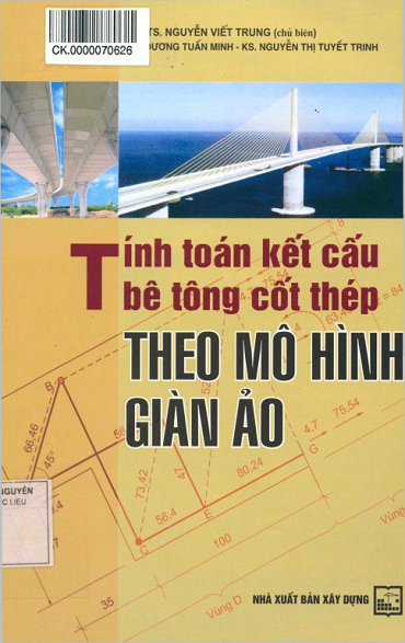 Tính Toán Kết Cấu Bê Tông Cốt Thép Theo Mô Hình Giàn Ảo - Nguyễn Viết Trung, 115 Trang