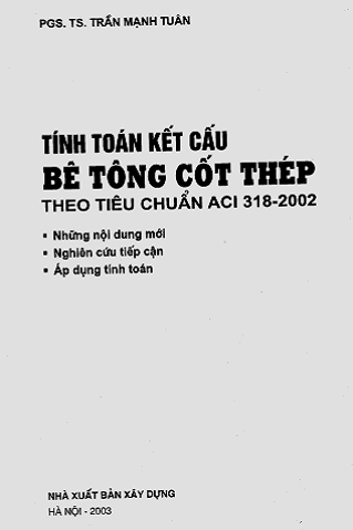 Tính Toán Kết Cấu Bê Tông Cốt Thép Theo Tiêu Chuẩn ACI 318-2002 (NXB Xây Dựng 2003) - Trần Mạnh Tuân