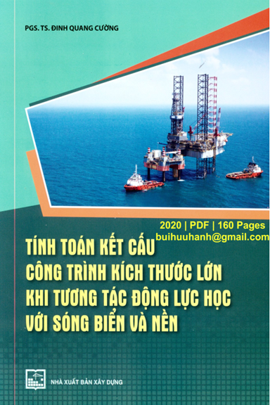 Tính Toán Kết Cấu Công Trình Kích Thước Lớn Khi Tương Tác Động Lực Học Với Sóng Biển Và Nền