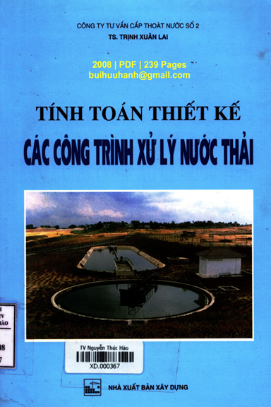 Tính Toán Thiết Kế Các Công Trình Xử Lý Nước Thải (NXB Xây Dựng 2008) - Trịnh Xuân Lai, 239 Trang