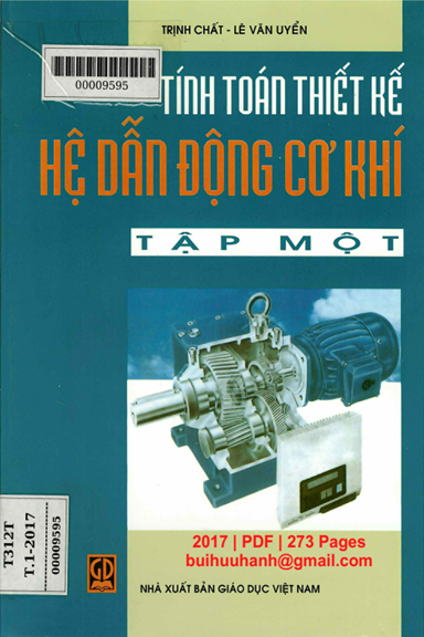 Tính Toán Thiết Kế Hệ Dẫn Động Cơ Khí Tập 1 (NXB Giáo Dục 2017) - Trịnh Chất, 273 Trang